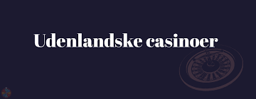 Udenlandske Casinoer Blackjack Live En Guide til Spiloplevelsen